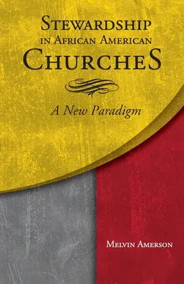 Haushalterschaft in afroamerikanischen Kirchen: Ein neues Paradigma - Stewardship in African American Churches: A New Paradigm