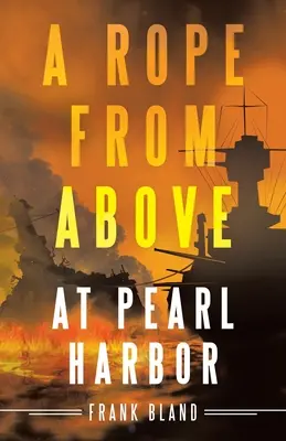 Ein Seil von oben: In Pearl Harbor - A Rope from Above: At Pearl Harbor