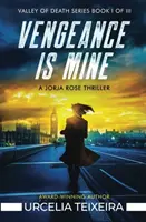 Die Rache ist mein: Ein christlicher Suspense-Thriller von Jorja Rose - Vengeance is Mine: A Jorja Rose Christian Suspense Thriller