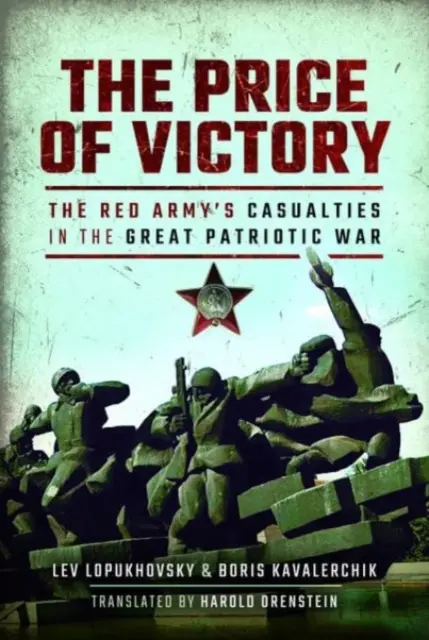 Der Preis des Sieges: Die Verluste der Roten Armee im Großen Vaterländischen Krieg - The Price of Victory: The Red Army's Casualties in the Great Patriotic War