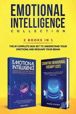 Emotionale Intelligenz Sammlung 2-in-1-Bündel: Emotionale Intelligenz + Cognitive Behavioral Therapy (CBT) - Die Nr. 1 Komplettes Box-Set zum Verstehen von Y - Emotional Intelligence Collection 2-in-1 Bundle: Emotional Intelligence + Cognitive Behavioral Therapy (CBT) - The #1 Complete Box Set to Understand Y