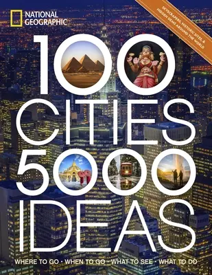 100 Städte, 5.000 Ideen: Wohin gehen, wann gehen, was sehen, was tun - 100 Cities, 5,000 Ideas: Where to Go, When to Go, What to See, What to Do