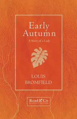 Frühherbst - Die Geschichte einer Dame (Read & Co. Classics Edition) - Early Autumn - A Story of a Lady (Read & Co. Classics Edition)
