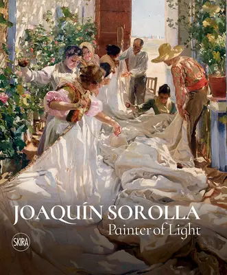 Joaquin Sorolla: Maler des Lichts - Joaquin Sorolla: Painter of Light
