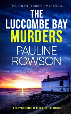 THE LUCCOMBE BAY MURDERS ein spannender Krimi voller Wendungen - THE LUCCOMBE BAY MURDERS a gripping crime thriller full of twists