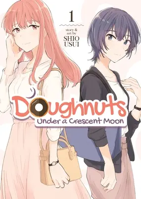 Doughnuts unter der Mondsichel, Band 1 - Doughnuts Under a Crescent Moon Vol. 1