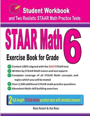 STAAR Math Exercise Book for Grade 6: Schülerarbeitsheft und zwei realistische STAAR-Mathe-Tests - STAAR Math Exercise Book for Grade 6: Student Workbook and Two Realistic STAAR Math Tests