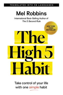 Die High 5 Gewohnheit: Übernimm die Kontrolle über dein Leben mit einer einfachen Gewohnheit - The High 5 Habit: Take Control of Your Life with One Simple Habit