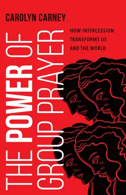 Die Macht des Gruppengebets: Wie Fürbitte uns und die Welt verwandelt - The Power of Group Prayer: How Intercession Transforms Us and the World
