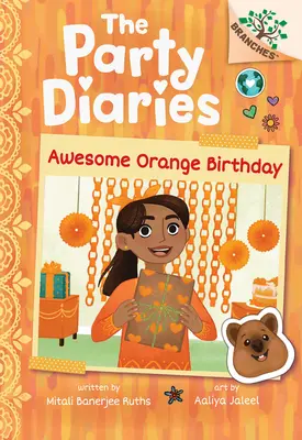 Awesome Orange Birthday: Ein Zweigbuch (Die Partytagebücher #1) - Awesome Orange Birthday: A Branches Book (the Party Diaries #1)