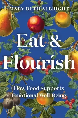 Eat & Flourish: Wie Essen das emotionale Wohlbefinden unterstützt - Eat & Flourish: How Food Supports Emotional Well-Being