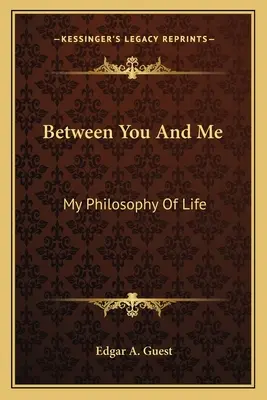 Zwischen dir und mir: Meine Philosophie des Lebens - Between You and Me: My Philosophy of Life