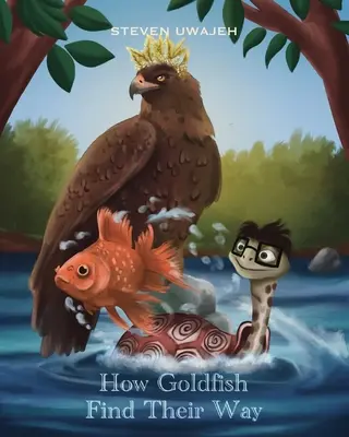 Wie Goldfische ihren Weg finden: Geschichten für kleine Engel - How Goldfish Find Their Way: Stories for Little Angels