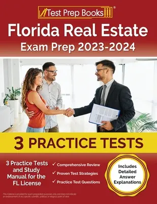 Florida Real Estate Exam Prep 2023 - 2024: 3 Übungstests und Studienhandbuch für die FL-Lizenz [mit detaillierten Antwort-Erläuterungen] - Florida Real Estate Exam Prep 2023 - 2024: 3 Practice Tests and Study Manual for the FL License [Includes Detailed Answer Explanations]