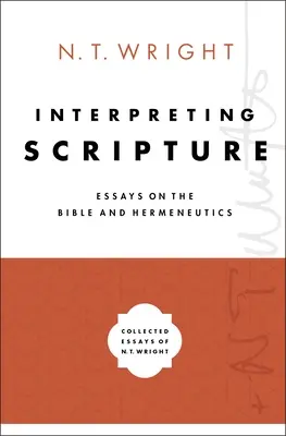 Die Schrift auslegen: Aufsätze zur Bibel und Hermeneutik - Interpreting Scripture: Essays on the Bible and Hermeneutics