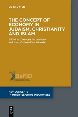 Der Begriff der Wirtschaft in Judentum, Christentum und Islam - The Concept of Economy in Judaism, Christianity and Islam