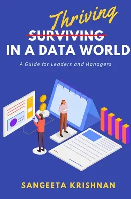 Erfolgreich in einer Datenwelt: Ein Leitfaden für Führungskräfte und Manager - Thriving in a Data World: A Guide for Leaders and Managers