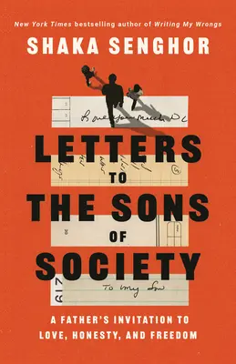 Briefe an die Söhne der Gesellschaft: Die Einladung eines Vaters zu Liebe, Ehrlichkeit und Freiheit - Letters to the Sons of Society: A Father's Invitation to Love, Honesty, and Freedom