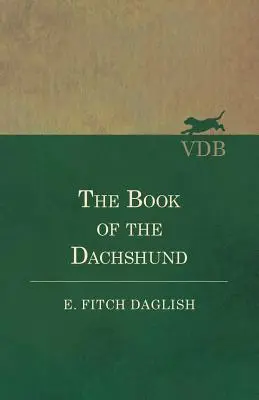 Das Buch des Dackels - The Book of the Dachshund