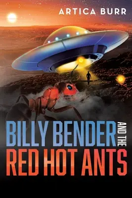 Billy Bender und die glühenden Ameisen: Ein Märchen aus der Sammlung Outer Worlds - Billy Bender and the Red Hot Ants: A tale from the Outer Worlds Collection