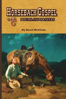 Horseback Gospel - Gedichte und Gebete - Horseback Gospel - Poems and Prayers