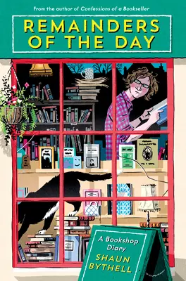 Die Reste des Tages: Ein Buchhandlungs-Tagebuch - Remainders of the Day: A Bookshop Diary