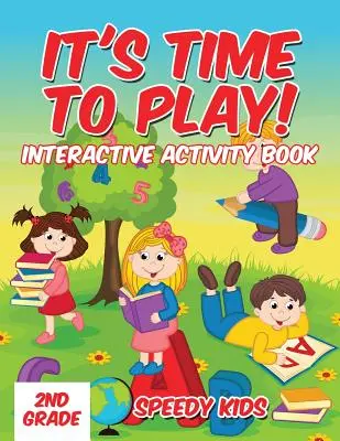 Es ist Zeit zu spielen: Interaktives Malbuch 2. Klasse - It's Time to Play!: Interactive Activity Book 2nd Grade