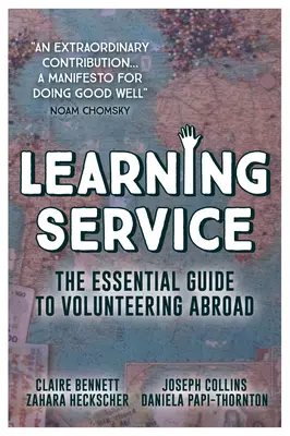 Lerndienst: Der Leitfaden für Freiwilligenarbeit im Ausland - Learning Service: The Essential Guide to Volunteering Abroad