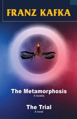 Franz Kafka: The Metamorphosis and The Trial: The Meta