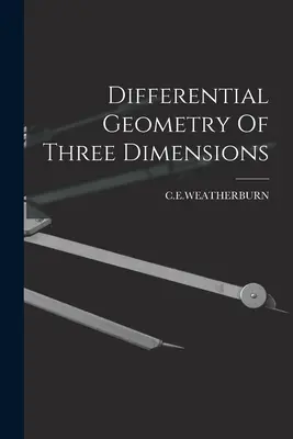 Differentialgeometrie der drei Dimensionen - Differential Geometry Of Three Dimensions