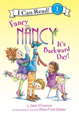 Fancy Nancy: Es ist ein rückwärts gewandter Tag: Es ist ein rückwärts gewandter Tag! - Fancy Nancy: It's Backward Day!: It's Backward Day!