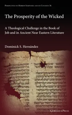 Der Wohlstand der Bösen: Eine theologische Herausforderung im Buch Hiob und in der Literatur des Alten Orients - The Prosperity of the Wicked: A Theological Challenge in the Book of Job and in Ancient Near Eastern Literature