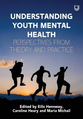 Psychische Gesundheit von Jugendlichen verstehen: Perspektiven aus Theorie und Praxis - Understanding Youth Mental Health: Perspectives from Theory and Practice