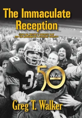 Der unbefleckte Empfang - The Immaculate Reception