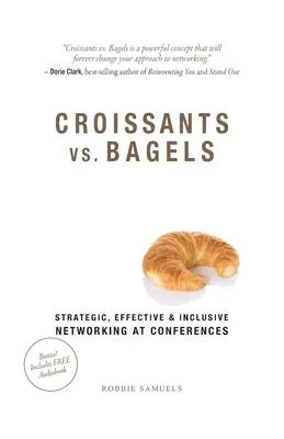 Croissants vs. Bagels: Strategisches, effektives und inklusives Networking auf Konferenzen - Croissants vs. Bagels: Strategic, Effective, and Inclusive Networking at Conferences