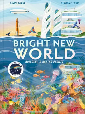 Bright New World: Wie man einen glücklichen Planeten schafft - Bright New World: How to Make a Happy Planet