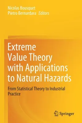 Extremwerttheorie mit Anwendungen auf Naturgefahren: Von der statistischen Theorie zur industriellen Praxis - Extreme Value Theory with Applications to Natural Hazards: From Statistical Theory to Industrial Practice