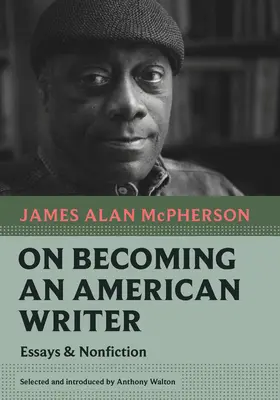 Über das Werden eines amerikanischen Schriftstellers: Essays und Sachbücher - On Becoming an American Writer: Essays and Nonfiction