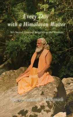 Jeden Tag mit einem Meister aus dem Himalaya - Every Day With A Himalayan Master