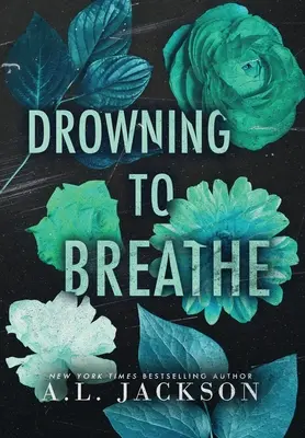 Ertrinken, um zu atmen (Gebundene Ausgabe) - Drowning to Breathe (Hardcover)