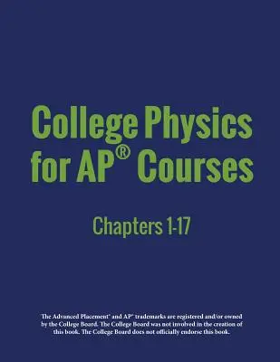 Hochschulphysik für AP(R)-Kurse: Teil 1: Kapitel 1-17 - College Physics for AP(R) Courses: Part 1: Chapters 1-17