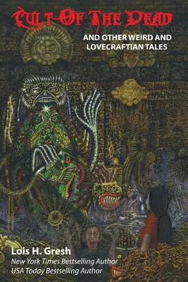 Totenkult und andere unheimliche und lovecraftsche Erzählungen - Cult of the Dead and Other Weird and Lovecraftian Tales