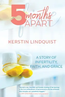 5 Monate getrennt: Eine Geschichte von Unfruchtbarkeit, Glaube und Gnade - 5 Months Apart: A Story of Infertility, Faith, and Grace