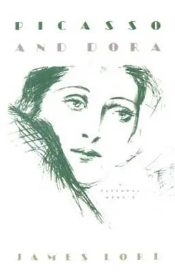 Picasso und Dora: Persönliche Memoiren - Picasso and Dora: A Personal Memoir