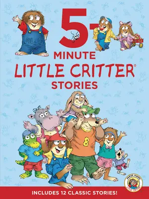 Kleiner Critter: 5-Minuten-Geschichten für kleine Critter: Enthält 12 klassische Geschichten! - Little Critter: 5-Minute Little Critter Stories: Includes 12 Classic Stories!