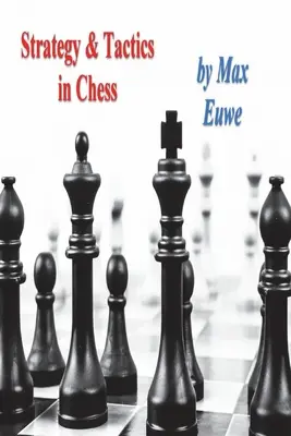 Strategie und Taktik im Schachspiel - Strategy & Tactics in Chess