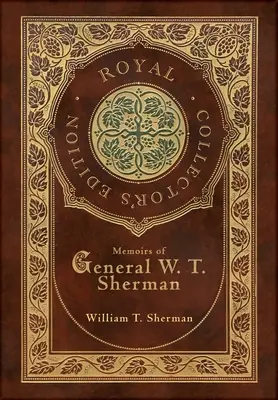 Memoiren von General W. T. Sherman (Königliche Sammlerausgabe) (Laminierter Hardcover-Einband mit Schutzumschlag) - Memoirs of General W. T. Sherman (Royal Collector's Edition) (Case Laminate Hardcover with Jacket)