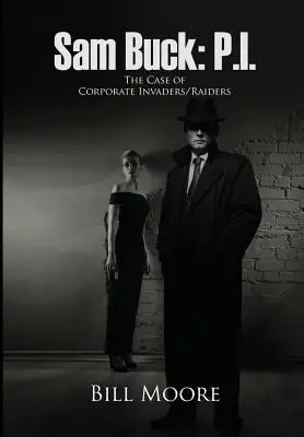 Sam Buck: P.I.: Der Fall der Corporate Invaders/Raiders - Sam Buck: P.I.: The Case of Corporate Invaders/Raiders