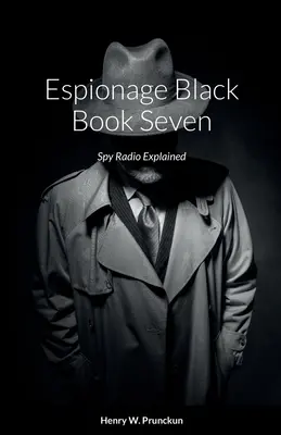 Spionage-Schwarzbuch Sieben: Spionagefunk erklärt - Espionage Black Book Seven: Spy Radio Explained