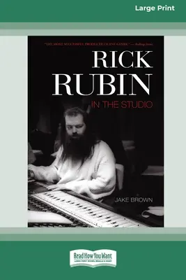 Rick Rubin im Studio (16pt Large Print Edition) - Rick Rubin in the Studio (16pt Large Print Edition)